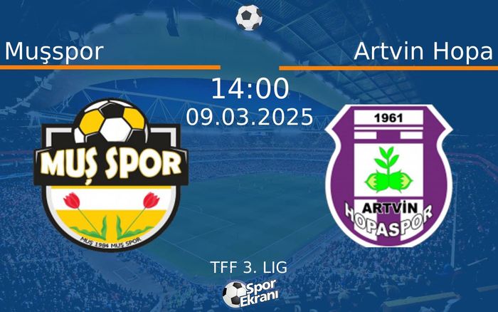 09 Mart 2025 Muşspor vs Artvin Hopa maçı Hangi Kanalda Saat Kaçta Yayınlanacak? 09 Mart 2025 Muşspor vs Artvin Hopa maçı Hangi Kanalda Saat Kaçta Yayınlanacak?