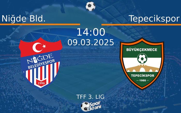 09 Mart 2025 Niğde Bld. vs Tepecikspor maçı Hangi Kanalda Saat Kaçta Yayınlanacak? 09 Mart 2025 Niğde Bld. vs Tepecikspor maçı Hangi Kanalda Saat Kaçta Yayınlanacak?