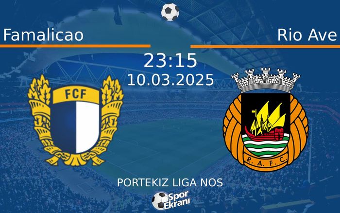 10 Mart 2025 Famalicao vs Rio Ave maçı Hangi Kanalda Saat Kaçta Yayınlanacak? 10 Mart 2025 Famalicao vs Rio Ave maçı Hangi Kanalda Saat Kaçta Yayınlanacak?