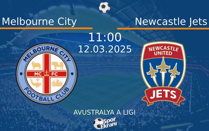 12 Mart 2025 Melbourne City vs Newcastle Jets maçı Hangi Kanalda Saat Kaçta Yayınlanacak? 12 Mart 2025 Melbourne City vs Newcastle Jets maçı Hangi Kanalda Saat Kaçta Yayınlanacak?