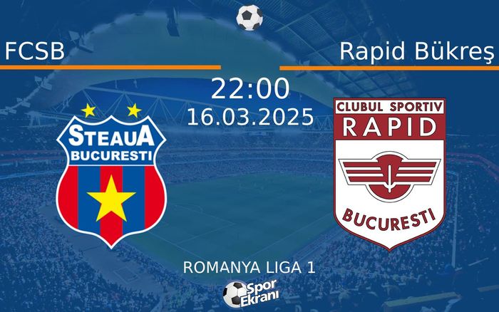 16 Mart 2025 FCSB vs Rapid Bükreş maçı Hangi Kanalda Saat Kaçta Yayınlanacak? 16 Mart 2025 FCSB vs Rapid Bükreş maçı Hangi Kanalda Saat Kaçta Yayınlanacak?