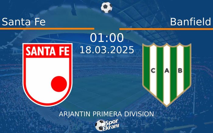 18 Mart 2025 Santa Fe vs Banfield maçı Hangi Kanalda Saat Kaçta Yayınlanacak? 18 Mart 2025 Santa Fe vs Banfield maçı Hangi Kanalda Saat Kaçta Yayınlanacak?