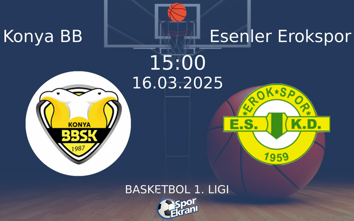 16 Mart 2025 Konya BB vs Esenler Erokspor maçı Hangi Kanalda Saat Kaçta Yayınlanacak? 16 Mart 2025 Konya BB vs Esenler Erokspor maçı Hangi Kanalda Saat Kaçta Yayınlanacak?