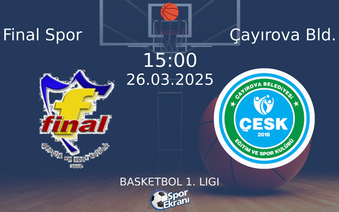 26 Mart 2025 Final Spor vs Çayırova Bld. maçı Hangi Kanalda Saat Kaçta Yayınlanacak? 26 Mart 2025 Final Spor vs Çayırova Bld. maçı Hangi Kanalda Saat Kaçta Yayınlanacak?