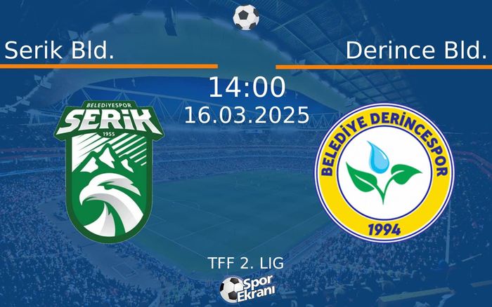 16 Mart 2025 Serik Bld. vs Derince Bld. maçı Hangi Kanalda Saat Kaçta Yayınlanacak? 16 Mart 2025 Serik Bld. vs Derince Bld. maçı Hangi Kanalda Saat Kaçta Yayınlanacak?