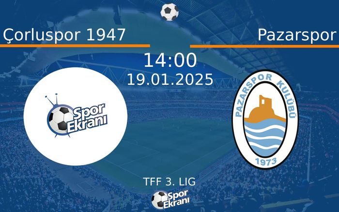 19 Ocak 2025 Çorluspor 1947 vs Pazarspor maçı Hangi Kanalda Saat Kaçta Yayınlanacak? 19 Ocak 2025 Çorluspor 1947 vs Pazarspor maçı Hangi Kanalda Saat Kaçta Yayınlanacak?