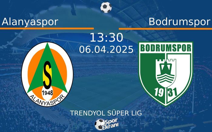 06 Nisan 2025 Alanyaspor vs Bodrumspor maçı Hangi Kanalda Saat Kaçta Yayınlanacak? 06 Nisan 2025 Alanyaspor vs Bodrumspor maçı Hangi Kanalda Saat Kaçta Yayınlanacak?