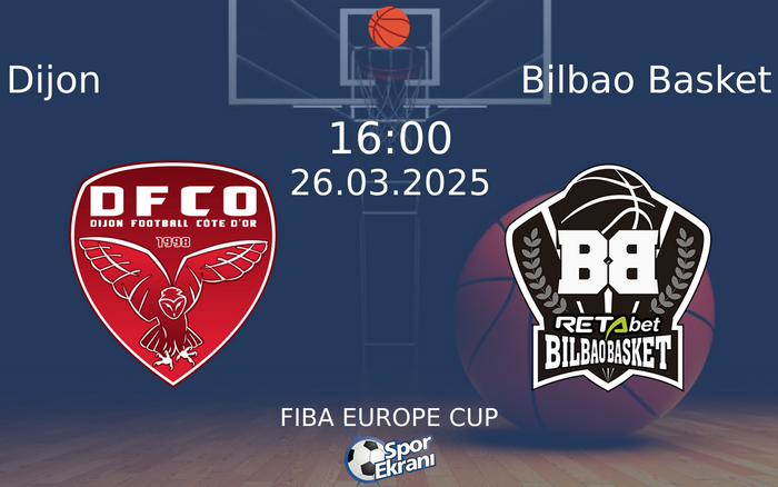 26 Mart 2025 Dijon vs Bilbao Basket maçı Hangi Kanalda Saat Kaçta Yayınlanacak? 26 Mart 2025 Dijon vs Bilbao Basket maçı Hangi Kanalda Saat Kaçta Yayınlanacak?