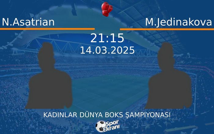 14 Mart 2025 N.Asatrian vs M.Jedinakova maçı Hangi Kanalda Saat Kaçta Yayınlanacak? 14 Mart 2025 N.Asatrian vs M.Jedinakova maçı Hangi Kanalda Saat Kaçta Yayınlanacak?