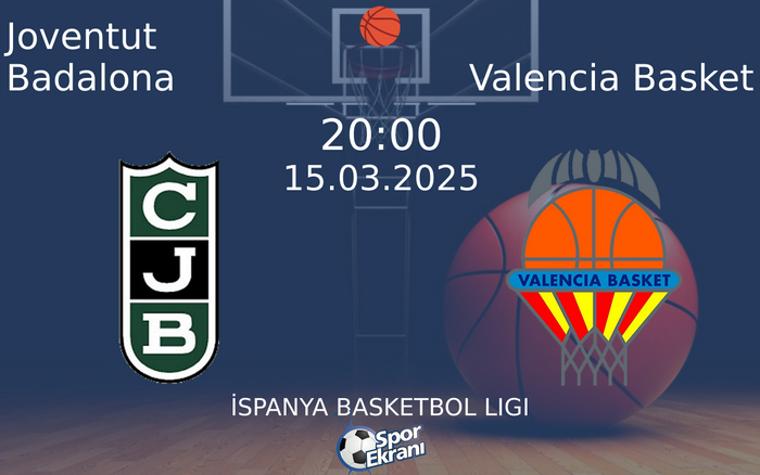 15 Mart 2025 Joventut Badalona vs Valencia Basket maçı Hangi Kanalda Saat Kaçta Yayınlanacak? 15 Mart 2025 Joventut Badalona vs Valencia Basket maçı Hangi Kanalda Saat Kaçta Yayınlanacak?
