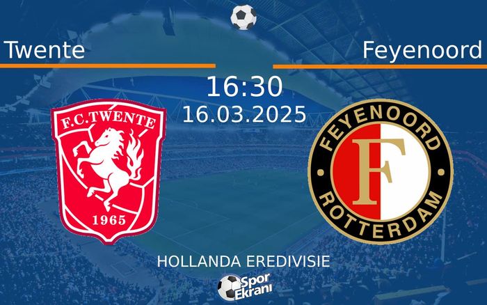 16 Mart 2025 Twente vs Feyenoord maçı Hangi Kanalda Saat Kaçta Yayınlanacak? 16 Mart 2025 Twente vs Feyenoord maçı Hangi Kanalda Saat Kaçta Yayınlanacak?