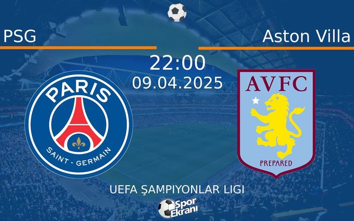 09 Nisan 2025 PSG vs Aston Villa maçı Hangi Kanalda Saat Kaçta Yayınlanacak? 09 Nisan 2025 PSG vs Aston Villa maçı Hangi Kanalda Saat Kaçta Yayınlanacak?