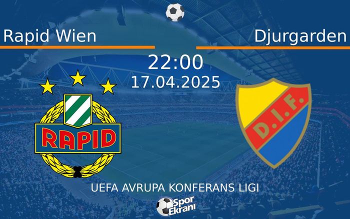 17 Nisan 2025 Rapid Wien vs Djurgarden maçı Hangi Kanalda Saat Kaçta Yayınlanacak? 17 Nisan 2025 Rapid Wien vs Djurgarden maçı Hangi Kanalda Saat Kaçta Yayınlanacak?