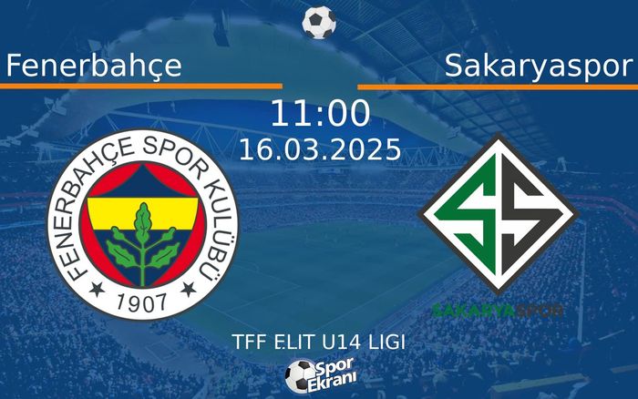 16 Mart 2025 Fenerbahçe vs Sakaryaspor maçı Hangi Kanalda Saat Kaçta Yayınlanacak? 16 Mart 2025 Fenerbahçe vs Sakaryaspor maçı Hangi Kanalda Saat Kaçta Yayınlanacak?