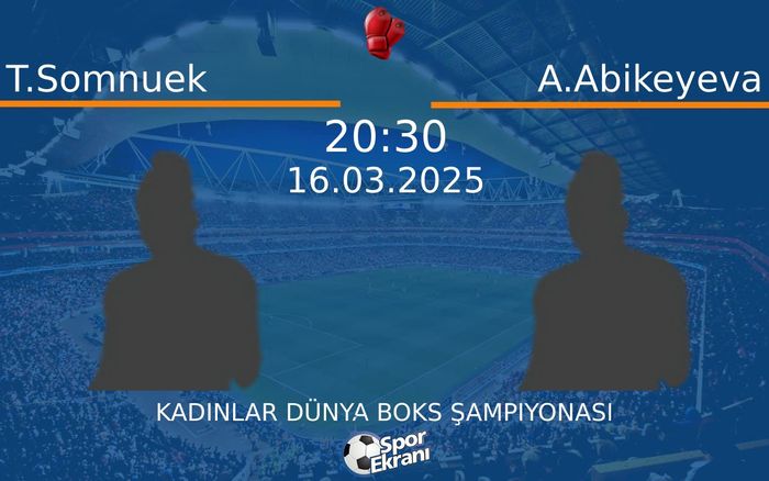 16 Mart 2025 T.Somnuek vs A.Abikeyeva maçı Hangi Kanalda Saat Kaçta Yayınlanacak? 16 Mart 2025 T.Somnuek vs A.Abikeyeva maçı Hangi Kanalda Saat Kaçta Yayınlanacak?
