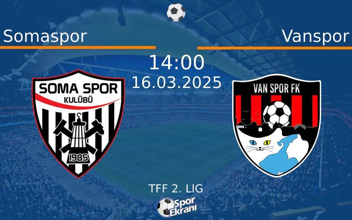 16 Mart 2025 Somaspor vs Vanspor maçı Hangi Kanalda Saat Kaçta Yayınlanacak? 16 Mart 2025 Somaspor vs Vanspor maçı Hangi Kanalda Saat Kaçta Yayınlanacak?