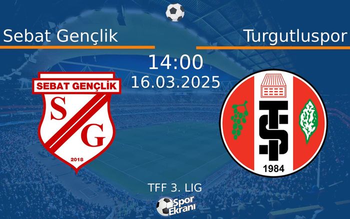 16 Mart 2025 Sebat Gençlik vs Turgutluspor maçı Hangi Kanalda Saat Kaçta Yayınlanacak? 16 Mart 2025 Sebat Gençlik vs Turgutluspor maçı Hangi Kanalda Saat Kaçta Yayınlanacak?