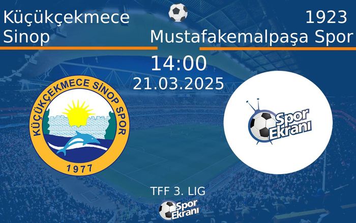 21 Mart 2025 Küçükçekmece Sinop vs 1923 Mustafakemalpaşa Spor maçı Hangi Kanalda Saat Kaçta Yayınlanacak? 21 Mart 2025 Küçükçekmece Sinop vs 1923 Mustafakemalpaşa Spor maçı Hangi Kanalda Saat Kaçta Yayınlanacak?