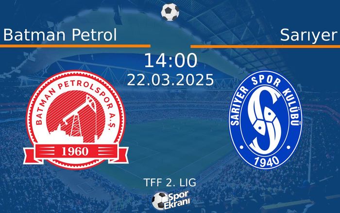 22 Mart 2025 Batman Petrol vs Sarıyer maçı Hangi Kanalda Saat Kaçta Yayınlanacak? 22 Mart 2025 Batman Petrol vs Sarıyer maçı Hangi Kanalda Saat Kaçta Yayınlanacak?