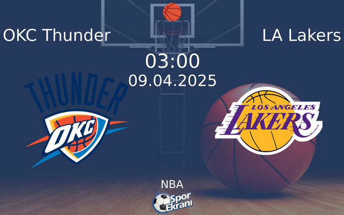 09 Nisan 2025 OKC Thunder vs LA Lakers maçı Hangi Kanalda Saat Kaçta Yayınlanacak? 09 Nisan 2025 OKC Thunder vs LA Lakers maçı Hangi Kanalda Saat Kaçta Yayınlanacak?