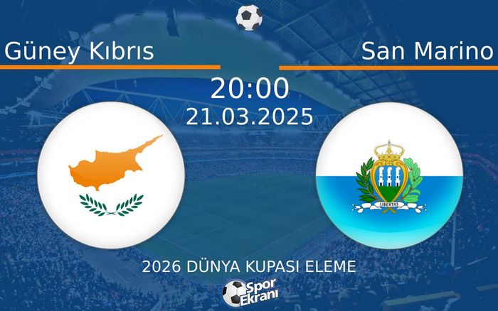 21 Mart 2025 Güney Kıbrıs vs San Marino maçı Hangi Kanalda Saat Kaçta Yayınlanacak? 21 Mart 2025 Güney Kıbrıs vs San Marino maçı Hangi Kanalda Saat Kaçta Yayınlanacak?