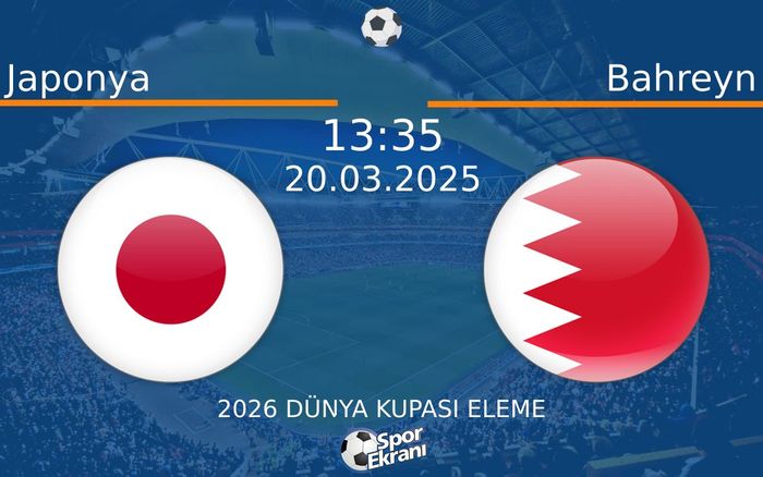 20 Mart 2025 Japonya vs Bahreyn maçı Hangi Kanalda Saat Kaçta Yayınlanacak? 20 Mart 2025 Japonya vs Bahreyn maçı Hangi Kanalda Saat Kaçta Yayınlanacak?