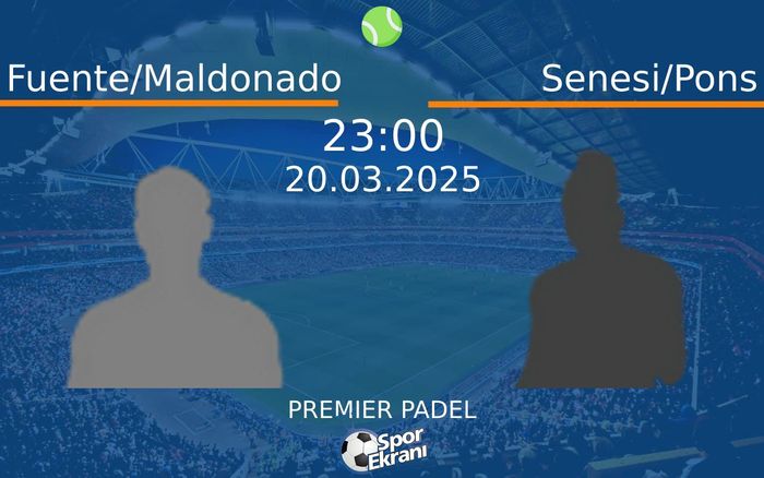 20 Mart 2025 Fuente/Maldonado vs Senesi/Pons maçı Hangi Kanalda Saat Kaçta Yayınlanacak? 20 Mart 2025 Fuente/Maldonado vs Senesi/Pons maçı Hangi Kanalda Saat Kaçta Yayınlanacak?