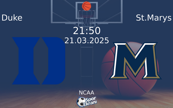 21 Mart 2025 Duke vs St.Marys maçı Hangi Kanalda Saat Kaçta Yayınlanacak? 21 Mart 2025 Duke vs St.Marys maçı Hangi Kanalda Saat Kaçta Yayınlanacak?