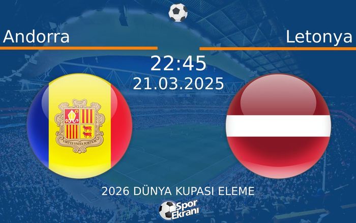 21 Mart 2025 Andorra vs Letonya maçı Hangi Kanalda Saat Kaçta Yayınlanacak? 21 Mart 2025 Andorra vs Letonya maçı Hangi Kanalda Saat Kaçta Yayınlanacak?
