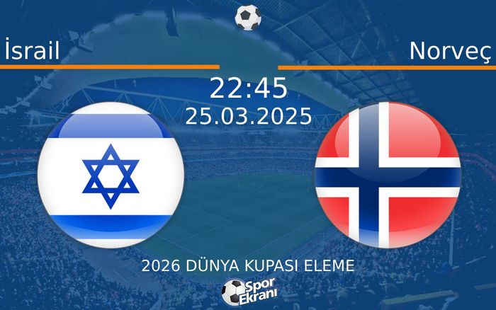 25 Mart 2025 İsrail vs Norveç maçı Hangi Kanalda Saat Kaçta Yayınlanacak? 25 Mart 2025 İsrail vs Norveç maçı Hangi Kanalda Saat Kaçta Yayınlanacak?