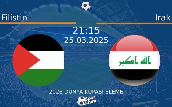 25 Mart 2025 Filistin vs Irak maçı Hangi Kanalda Saat Kaçta Yayınlanacak? 25 Mart 2025 Filistin vs Irak maçı Hangi Kanalda Saat Kaçta Yayınlanacak?
