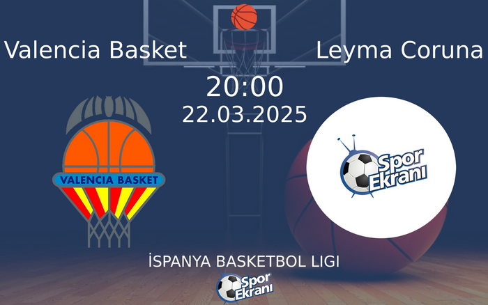 22 Mart 2025 Valencia Basket vs Leyma Coruna maçı Hangi Kanalda Saat Kaçta Yayınlanacak? 22 Mart 2025 Valencia Basket vs Leyma Coruna maçı Hangi Kanalda Saat Kaçta Yayınlanacak?