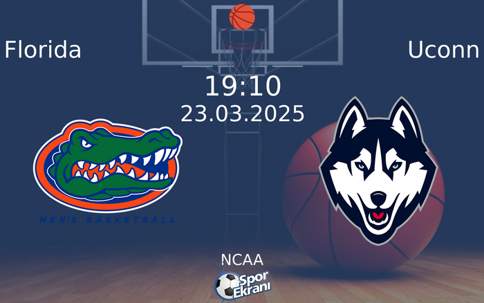 23 Mart 2025 Florida vs Uconn maçı Hangi Kanalda Saat Kaçta Yayınlanacak? 23 Mart 2025 Florida vs Uconn maçı Hangi Kanalda Saat Kaçta Yayınlanacak?