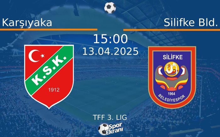 13 Nisan 2025 Karşıyaka vs Silifke Bld. maçı Hangi Kanalda Saat Kaçta Yayınlanacak? 13 Nisan 2025 Karşıyaka vs Silifke Bld. maçı Hangi Kanalda Saat Kaçta Yayınlanacak?