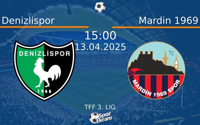 13 Nisan 2025 Denizlispor vs Mardin 1969 maçı Hangi Kanalda Saat Kaçta Yayınlanacak?