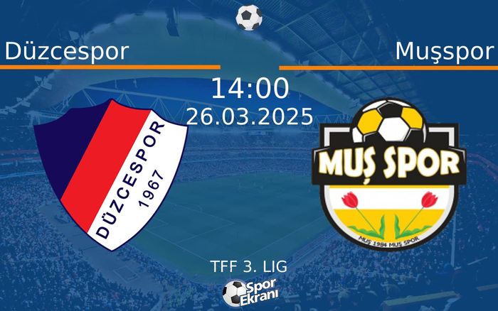 26 Mart 2025 Düzcespor vs Muşspor maçı Hangi Kanalda Saat Kaçta Yayınlanacak?
