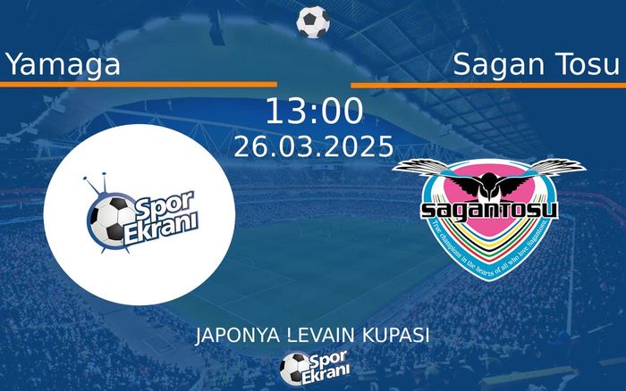 26 Mart 2025 Yamaga vs Sagan Tosu maçı Hangi Kanalda Saat Kaçta Yayınlanacak? 26 Mart 2025 Yamaga vs Sagan Tosu maçı Hangi Kanalda Saat Kaçta Yayınlanacak?
