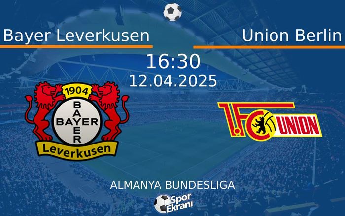 12 Nisan 2025 Bayer Leverkusen vs Union Berlin maçı Hangi Kanalda Saat Kaçta Yayınlanacak? 12 Nisan 2025 Bayer Leverkusen vs Union Berlin maçı Hangi Kanalda Saat Kaçta Yayınlanacak?
