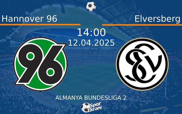 12 Nisan 2025 Hannover 96 vs Elversberg maçı Hangi Kanalda Saat Kaçta Yayınlanacak? 12 Nisan 2025 Hannover 96 vs Elversberg maçı Hangi Kanalda Saat Kaçta Yayınlanacak?