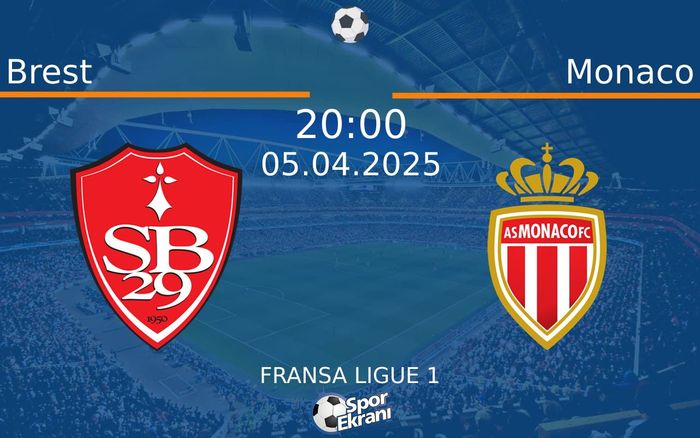 05 Nisan 2025 Brest vs Monaco maçı Hangi Kanalda Saat Kaçta Yayınlanacak? 05 Nisan 2025 Brest vs Monaco maçı Hangi Kanalda Saat Kaçta Yayınlanacak?