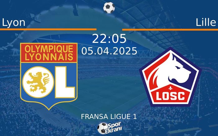 05 Nisan 2025 Lyon vs Lille maçı Hangi Kanalda Saat Kaçta Yayınlanacak? 05 Nisan 2025 Lyon vs Lille maçı Hangi Kanalda Saat Kaçta Yayınlanacak?