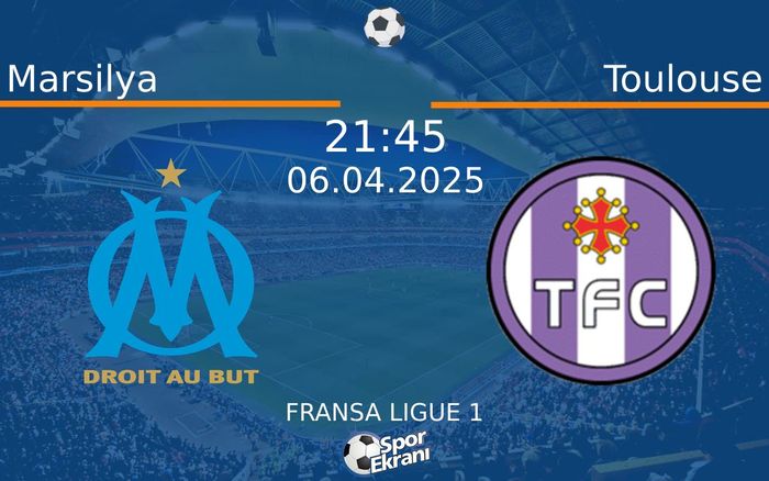 06 Nisan 2025 Marsilya vs Toulouse maçı Hangi Kanalda Saat Kaçta Yayınlanacak? 06 Nisan 2025 Marsilya vs Toulouse maçı Hangi Kanalda Saat Kaçta Yayınlanacak?