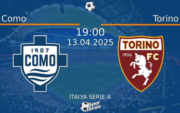 13 Nisan 2025 Como vs Torino maçı Hangi Kanalda Saat Kaçta Yayınlanacak? 13 Nisan 2025 Como vs Torino maçı Hangi Kanalda Saat Kaçta Yayınlanacak?