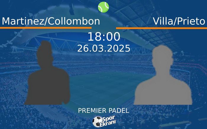 26 Mart 2025 Martinez/Collombon vs Villa/Prieto maçı Hangi Kanalda Saat Kaçta Yayınlanacak? 26 Mart 2025 Martinez/Collombon vs Villa/Prieto maçı Hangi Kanalda Saat Kaçta Yayınlanacak?