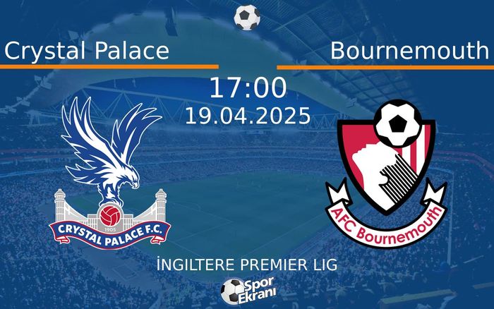19 Nisan 2025 Crystal Palace vs Bournemouth maçı Hangi Kanalda Saat Kaçta Yayınlanacak? 19 Nisan 2025 Crystal Palace vs Bournemouth maçı Hangi Kanalda Saat Kaçta Yayınlanacak?