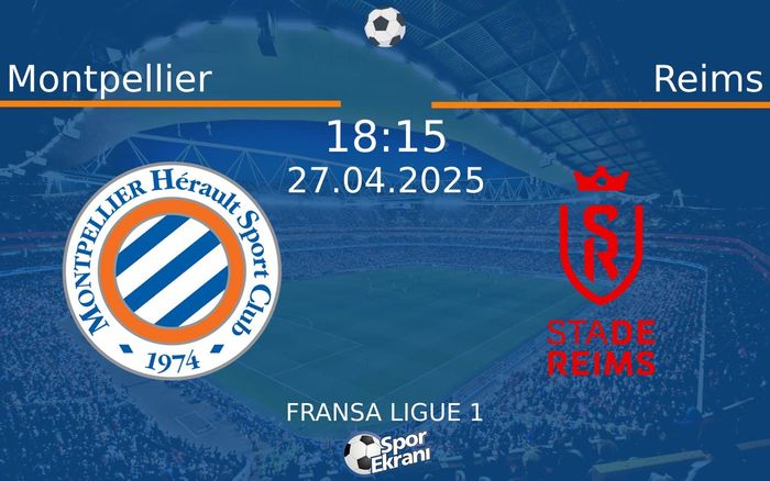 27 Nisan 2025 Montpellier vs Reims maçı Hangi Kanalda Saat Kaçta Yayınlanacak? 27 Nisan 2025 Montpellier vs Reims maçı Hangi Kanalda Saat Kaçta Yayınlanacak?