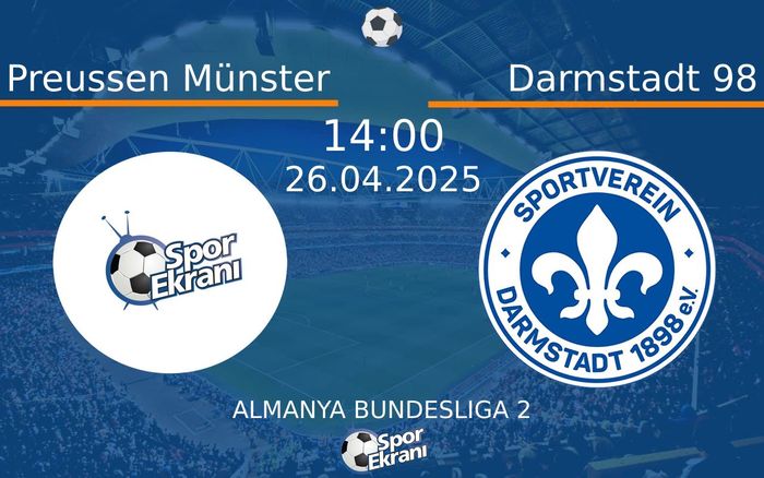 26 Nisan 2025 Preussen Münster vs Darmstadt 98 maçı Hangi Kanalda Saat Kaçta Yayınlanacak? 26 Nisan 2025 Preussen Münster vs Darmstadt 98 maçı Hangi Kanalda Saat Kaçta Yayınlanacak?