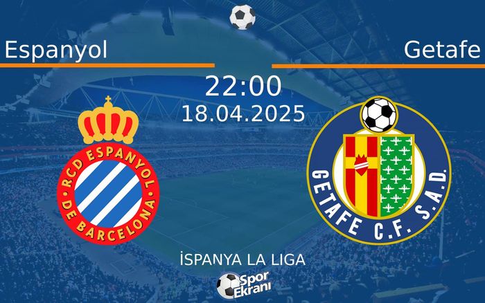 18 Nisan 2025 Espanyol vs Getafe maçı Hangi Kanalda Saat Kaçta Yayınlanacak? 18 Nisan 2025 Espanyol vs Getafe maçı Hangi Kanalda Saat Kaçta Yayınlanacak?