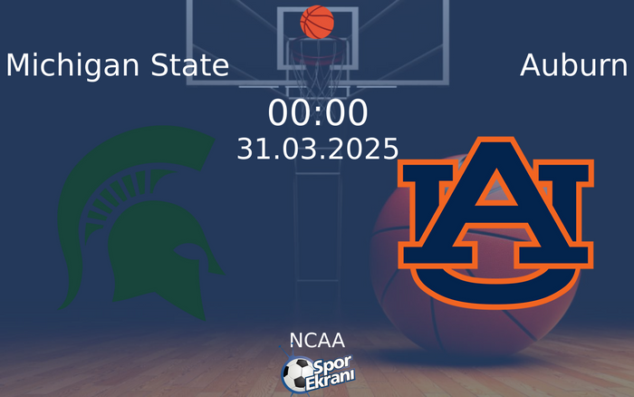 31 Mart 2025 Michigan State vs Auburn maçı Hangi Kanalda Saat Kaçta Yayınlanacak? 31 Mart 2025 Michigan State vs Auburn maçı Hangi Kanalda Saat Kaçta Yayınlanacak?