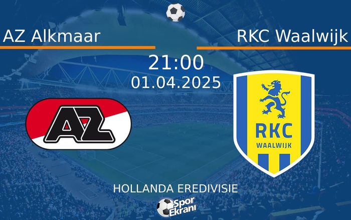 01 Nisan 2025 AZ Alkmaar vs RKC Waalwijk maçı Hangi Kanalda Saat Kaçta Yayınlanacak? 01 Nisan 2025 AZ Alkmaar vs RKC Waalwijk maçı Hangi Kanalda Saat Kaçta Yayınlanacak?